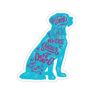 Labrador Sticker, Home Is Where Yours Dog Is, Labrador Dog Gift, Labrador Mum, Labrador Dog Lover, Labrador Dog Mom, DG052LABW09