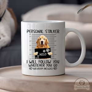 Custom Golden Retriever Mug, Stalker, Golden Mom Gift, Golden Retriever Dog, Retriever Mom Gift, Golden Retriever Gift, DG010GOLW04