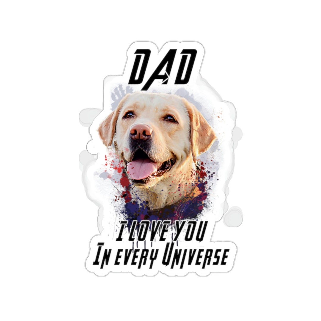 Labrador Sticker, Dad I Love You in Every Universe, Labrador Dog Gift, Labrador Dad, Labrador