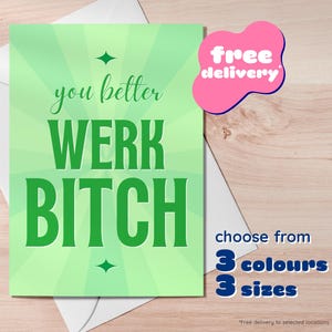 You Better Werk Bitch / RuPaul's Transgender-Grußkarte / Grußkarte / Herzlichen Glückwunsch / Well Done / Neuer Job / Viel Glück / Realität TV / Show / RuPaul