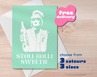 Carte de voeux Absolutely Fabulous, Ab Fab, Stoli-Bolli Sweetie, Patsy (4 x 6, 5 x 7, A4)