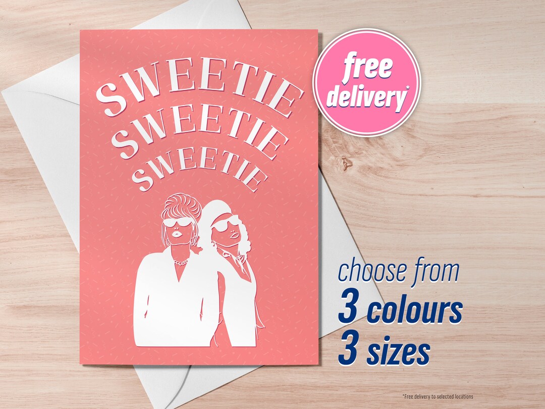 Sweetie Sweetie Sweetie / Absolutely Fabulous Greeting Card / Ab Fab ...