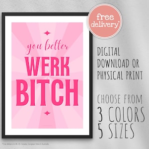 You Better Werk Bitch! / RuPaul's Drag Race Quote Poster / Digital Download or Physical Print / Reality TV / UK / Australia / Work / RuPaul