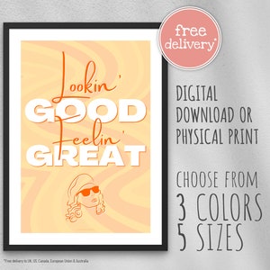 Lookin&#39; Good, Feelin&#39; Great / Absolutely Fabulous Quote Poster / Digital Download or Physical Print / Ab Fab / Eddie / Eddy / Edina Monsoon