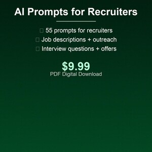 Könnte beinhalten: Ein dunkelgrünes digitales Dokument mit dem Titel AI Prompts for Recruiters. Es listet 55 Prompts für Recruiter, Stellenbeschreibungen, Outreach, Interviewfragen und Angebote auf. Der Text enthält PDF Digital Download und einen Link in Bio Button.