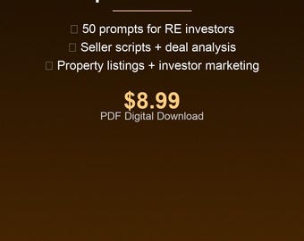 AI Prompts for Real Estate Investors | Deal Analysis, Seller Scripts, Property Listings & Investor Marketing