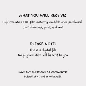 May include: Text on a light gray background reads "WHAT YOU WILL RECEIVE: High resolution PDF files instantly available once purchased. Just download, print, and use!" and "PLEASE NOTE: This is a digital file. No physical item will be sent to you."