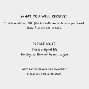 Puede incluir: Texto que dice "WHAT YOU WILL RECEIVE:" 11 archivos PDF de alta resoluci&oacute;n disponibles instant&aacute;neamente una vez comprados. Estos archivos no son editables. TENGA EN CUENTA: Este es un archivo digital. No se enviar&aacute; ning&uacute;n art&iacute;culo f&iacute;sico. &iquest;TIENE ALGUNA PREGUNTA O COMENTARIO? &iexcl;POR FAVOR, ENV&Iacute;EME UN MENSAJE!"