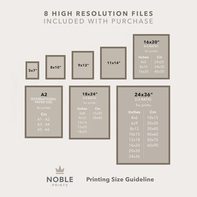 May include: A chart showing different print sizes in inches and centimeters, with the text "8 High Resolution Files Included with Purchase". The chart includes international paper sizes, such as A2, A1, A3, A4, A5, and A6. The chart also includes popular print sizes, such as 5x7, 8x10, 9x12, 11x14, 16x20, 18x24, and 24x36.
