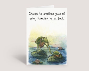 Cheers | Handsome as Fuck Birthday Card | Profane, Funny Birthday Card for Him