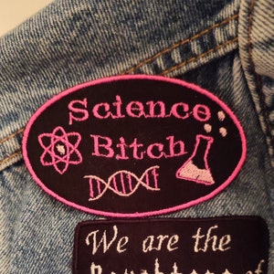 Science Bitch Pink Iron on/Sew on Patch for Bitches in STEM