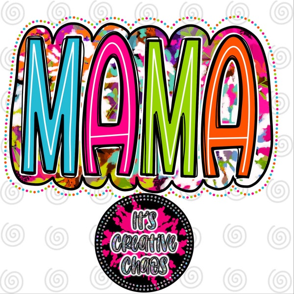 Colorful Mama Design, Tie Dye, Neon Bright, Mama, PNG, Digital File, Instant Download, 300DPI