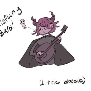 May include: A cartoon illustration of a Tiefling Bard playing a lute. The character has pink hair and horns, wearing a dark cloak. Text reads "Tiefling Bard!" and "(little doodle)". A small skull floats nearby.