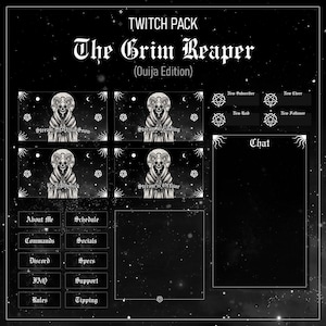May include: A black and white Twitch pack titled "The Grim Reaper (Ouija Edition)". The design features a Grim Reaper illustration and various panels for streaming, including "Stream Starting Soon" and "Chat".