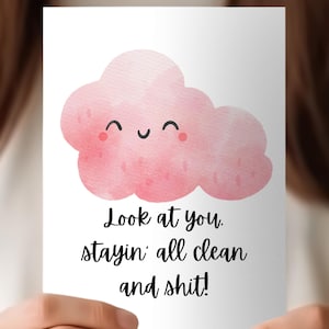Olha só você se mantendo limpinho e tudo mais. Continue assim | Cartão de Recuperação Pink Cloud | Marco de Tempo de Limpeza | Orgulhoso | 12,7 cm x 18,7 cm | Envelope incluso