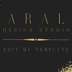 Op de afbeelding: Een zwart en gouden logo voor een designstudio genaamd "ARAL DESIGN STUDIO". Het logo heeft een gouden lijn met twee gouden cirkels aan het einde van de lijn. De tekst "EDIT MY TEMPLATE" staat onder de lijn.