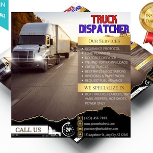 May include: A brown and gold flyer with a white semi-truck driving on a highway. The flyer advertises truck dispatch services with a list of services and a call to action. The text on the flyer reads "Truck Dispatcher", "Our Services", "Insurance Protocol", "Load Planning", "No Force Dispatch", "We Find Top Paying Loads", "Credit Checks", "Best Rates Negotiations", "Invoicing & Paper Work", "Request Fuel Advance", "We Specialize In", "Box Trailers, Flatbeds, Dry Vans, Reefers, Hot Shots, Power Only", "Call Us", "(123) 456 7890", "www.yourwebaddress.com", "yourname@webaddress.com", "123 Anywhere St., Any City, ST 12345".