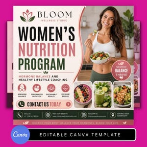May include: A promotional flyer for Bloom Wellness Studio, featuring the text "Women's Nutrition Program." The flyer includes images of healthy food and a woman holding a salad. It also contains contact information and the phrase "Editable Canva Template."
