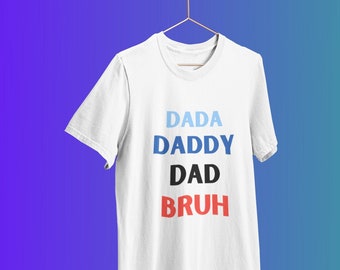 Dada Daddy Dad Bruh Shirt, Daddy Shirt, Sarcastic Dad Shirt, Funny Bruh Shirt, Funny Sarcasm Dad, Sarcastic Quotes Tee, Father's Day Tee