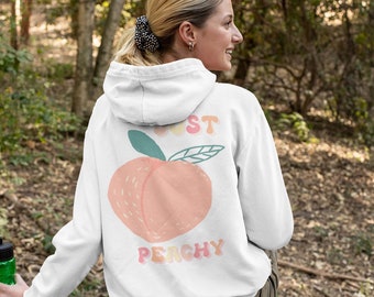 Just Peachy Hoodie,  Trendy Hoodie Sweatshirt, Positive Hoodie, Gift for Her, Positive Quote Hoodie