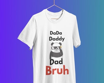 Dada Daddy Dad Bruh Shirt, Daddy Shirt, Sarcastic Dad Shirt, Funny Bruh Shirt, Funny Sarcasm Dad, Sarcastic Quotes Tee, Father's Day Tee