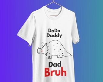 Dada Daddy Dad Bruh Shirt, Daddy Shirt, Sarcastic Dad Shirt, Funny Bruh Shirt, Funny Sarcasm Dad, Sarcastic Quotes Tee, Father's Day Tee