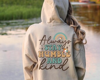 Stay Humble and Kind Hoodie •  Hoodie Gift for Her • Aesthetic Fall Hoodie • Trendy Tumblr Hoodie • Retro Oversized Hoodie • Back Print