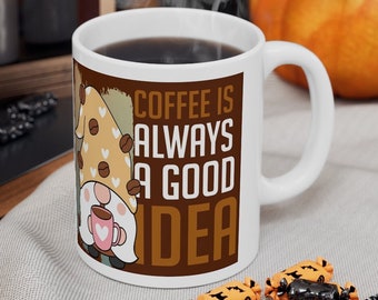 Funny Coffee Mug - Mugs with Sayings - Coworker Gift - Cute Gnome Mug - Funny Gnome Mug - Hot Chocolate Mug