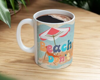 Beach Hair Don't Care Mug, Summer Beach Mug, Fun Summer Mug, Self Love Mug, Gift for Friend, Colorful Art