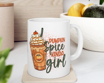 Pumpkin Spice Kinda Girl Mug, PSL Lover, Fall Mugs, Pumpkin Spice Season, PSL Lover Gift, Fall Accent Mug, Fall Decor, Cute Fall Gift