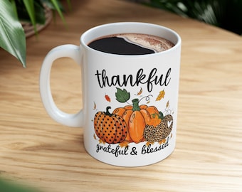 Thankful Grateful Blessed Coffee Mug, Thanksgiving Gift, Thanksgiving Decor, Fall Coffee Mug, Fall Mug, Pumpkin Mug, Thanksgiving Host Gift