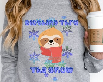 Slothing Thru The Snow Sloth Sweatshirt, Funny Sloth Sweatshirt, Winter Sweatshirt, Gift for Her, Cute Sloth Shirt, Sloth Lover Shirt