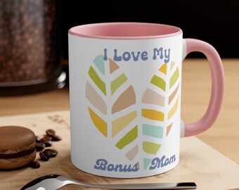 I Love my Bonus Mom Boho Heart Coffee Mug, Gift for Step Mom