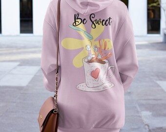 Be Sweet Coffee VSCO Hoodie / Smile Happy Oversized Sweatshirt / Positive VIbes Happy Words on Back Sweatshirt / Tumblr Style Hoodie