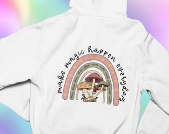 Make Magic Happen Retro Hoodie / Rainbow Mushroom Oversized Sweatshirt / Positive VIbes Happy Words on Back Sweatshirt / Beach Lover Gift