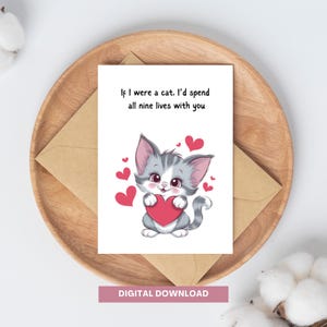 Carte drôle de Saint-Valentin | Si j'étais un chat, je passerais mes neuf vies avec vous | Carte de jeu de mots imprimable | Jeu de mots drôle | anniversaire