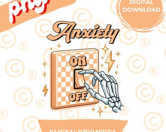 Anxiety On Off Skeleton PNG, Mental Health PNG, Funny Mama png, Bright Doodle, Sarcastic Skeleton Png Sublimation Design Digital Download