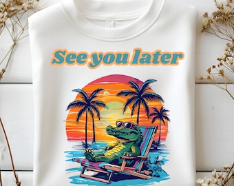 See You Later Alligator PNG, Last Day of School Teacher Shirt, End of Year Teacher PNG, Summer Teacher Gift, Funny Classroom Sublimation