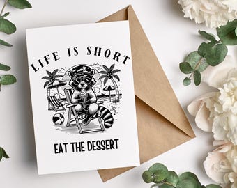 Life is short, eat the dessert | PNG, Funny Raccoon Design png, Animal Sarcastic Saying png, Trendy Raccoon Sublimation png