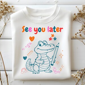 See You Later Alligator PNG, Last Day of School Teacher Shirt, End of Year Teacher PNG, Summer Teacher Gift, Funny Classroom Sublimation