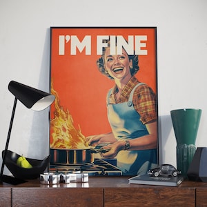 1950s Retro 'I'm Fine' Kitchen Art | Vintage Poster Print | Happy Housewife | Cooking Disaster | Mid Century Decor | Humorous Wall Art