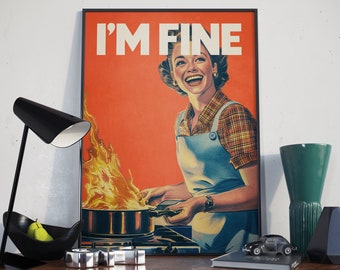 1950s Retro 'I'm Fine' Kitchen Art | Vintage Poster Print | Happy Housewife | Cooking Disaster | Mid Century Decor | Humorous Wall Art