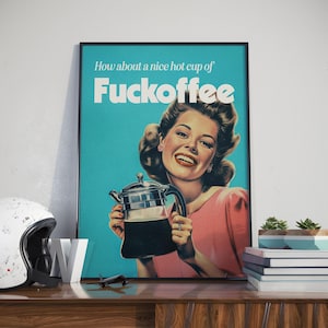Lustiges Retro Kaffee Poster, Sarkastische Küche Wandkunst, Vintage Humor Print, Mid Century Pop Art, freches Wohndekor, Kaffeeliebhaber Geschenk