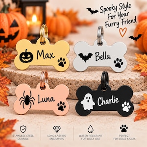 May include: Four bone-shaped pet ID tags in gold, silver, rose gold, and black metal. Each tag features a unique Halloween icon, a pet name, and a paw print. The text reads Spooky Style For Your Furry Friend, Stainless Steel Durable, Long Lasting Engraving, Water Resistant For Daily Use, Perfect For Dogs & Cats.