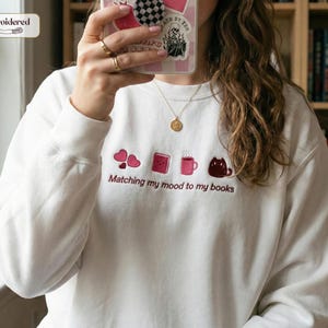 Matching my mood to my books Sweatshirt, Book lover gift, Bookish, Bookish gifts, Gifts for readers, Booktok, Book merch White