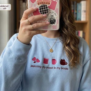 Matching my mood to my books Sweatshirt, Book lover gift, Bookish, Bookish gifts, Gifts for readers, Booktok, Book merch Light Blue