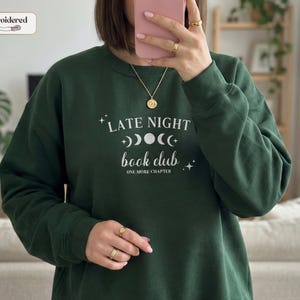 Late night book club sweatshirt, Book lover gift, Bookish, Bookish gifts, Gifts for readers, Booktok, Book merch Forest Green