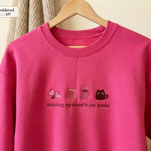 Matching my mood to my books Sweatshirt, Book lover gift, Bookish, Bookish gifts, Gifts for readers, Booktok, Book merch Heliconia
