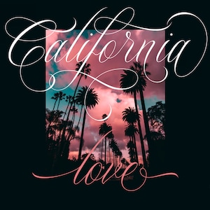 May include: A white cursive font design with the words "California Love" against a backdrop of a pink and blue sunset with palm trees silhouetted in the foreground.