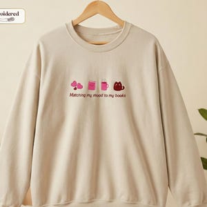 Matching my mood to my books Sweatshirt, Book lover gift, Bookish, Bookish gifts, Gifts for readers, Booktok, Book merch image 4